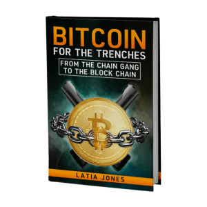 Bitcoin for The Trenches